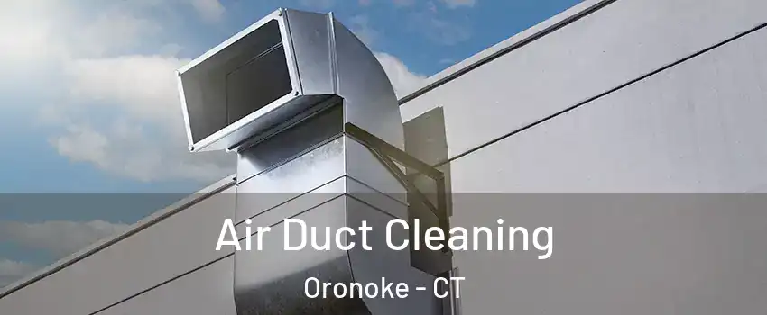 Air Duct Cleaning Oronoke - CT