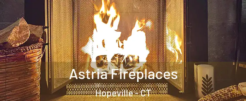 Astria Fireplaces Hopeville - CT