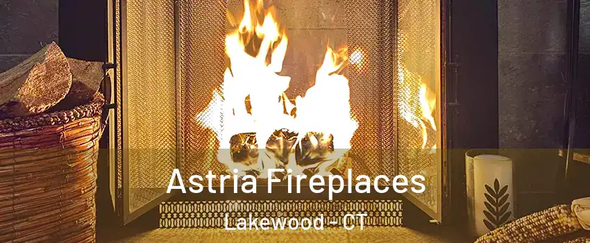 Astria Fireplaces Lakewood - CT