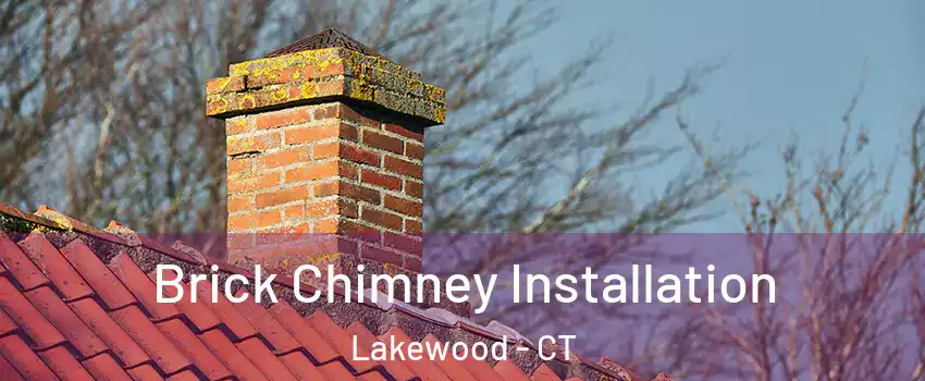 Brick Chimney Installation Lakewood - CT