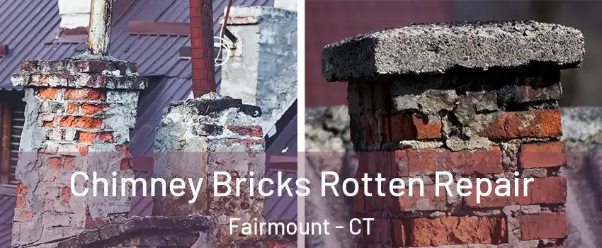 Chimney Bricks Rotten Repair Fairmount - CT