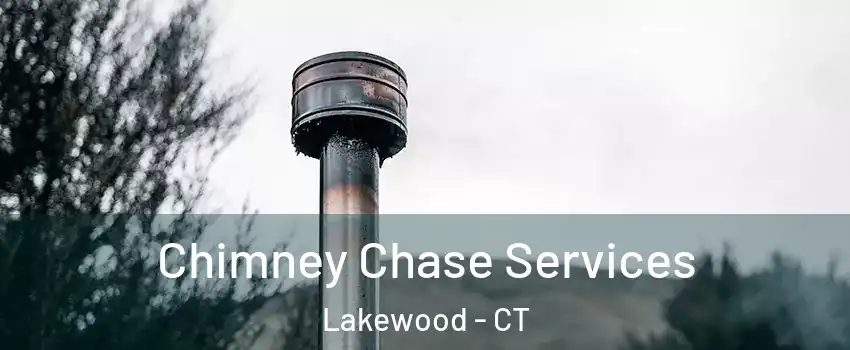 Chimney Chase Services Lakewood - CT