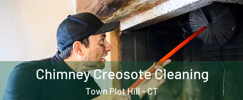 Chimney Creosote Cleaning Town Plot Hill - CT