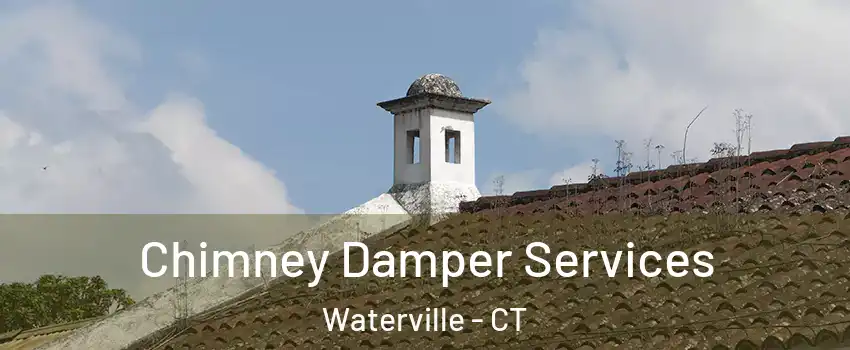 Chimney Damper Services Waterville - CT