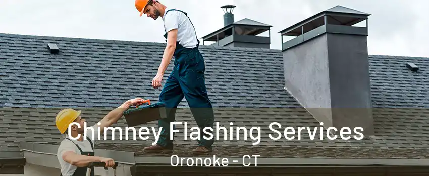 Chimney Flashing Services Oronoke - CT