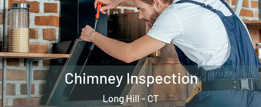 Chimney Inspection Long Hill - CT