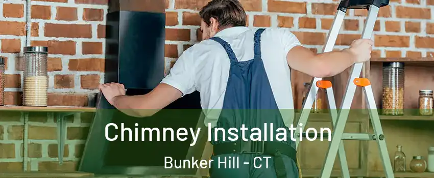 Chimney Installation Bunker Hill - CT