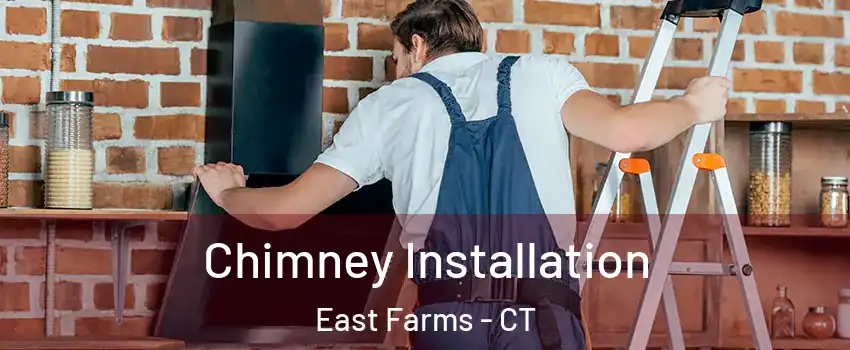 Chimney Installation East Farms - CT