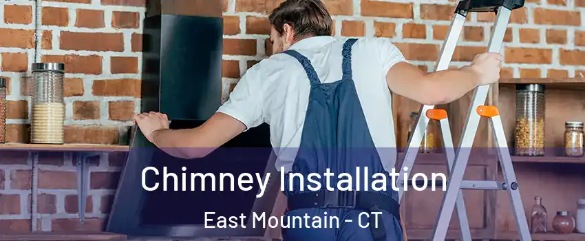 Chimney Installation East Mountain - CT