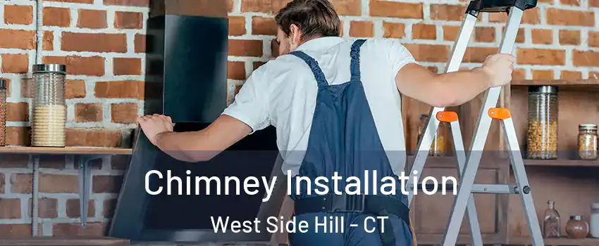 Chimney Installation West Side Hill - CT