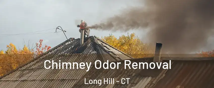 Chimney Odor Removal Long Hill - CT