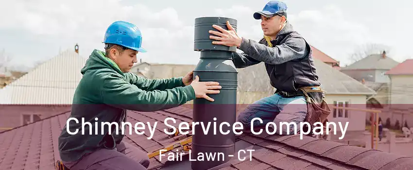 Chimney Service Company Fair Lawn - CT