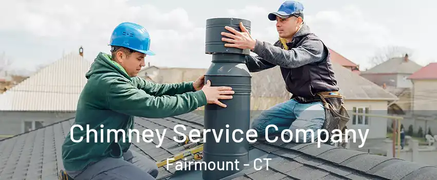 Chimney Service Company Fairmount - CT