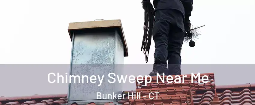 Chimney Sweep Near Me Bunker Hill - CT