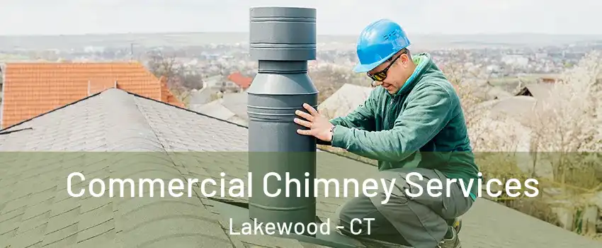 Commercial Chimney Services Lakewood - CT