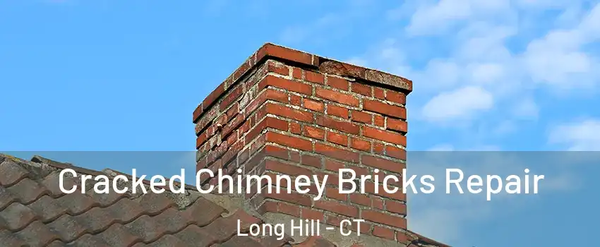 Cracked Chimney Bricks Repair Long Hill - CT