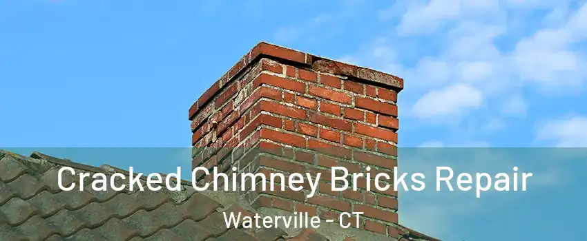 Cracked Chimney Bricks Repair Waterville - CT