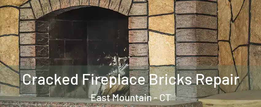 Cracked Fireplace Bricks Repair East Mountain - CT