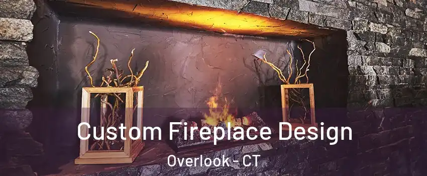 Custom Fireplace Design Overlook - CT