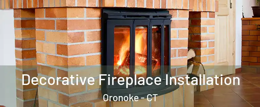 Decorative Fireplace Installation Oronoke - CT