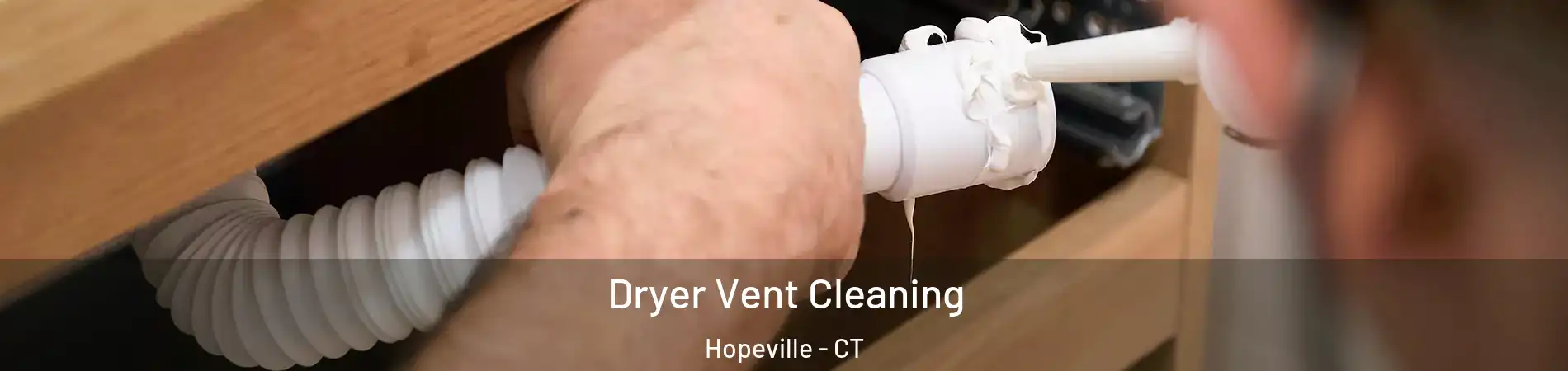 Dryer Vent Cleaning Hopeville - CT