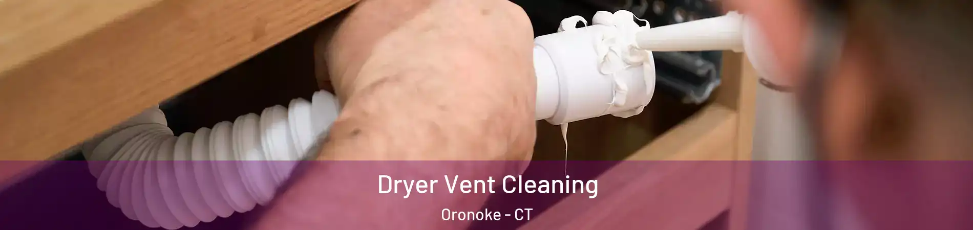 Dryer Vent Cleaning Oronoke - CT