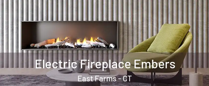 Electric Fireplace Embers East Farms - CT