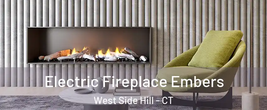 Electric Fireplace Embers West Side Hill - CT