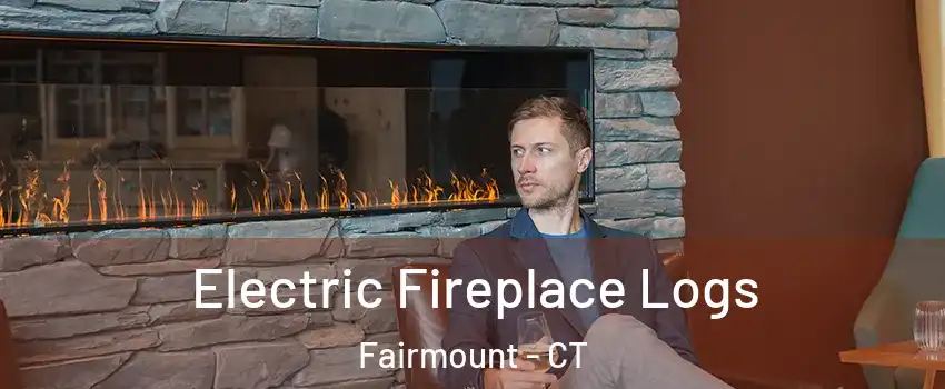 Electric Fireplace Logs Fairmount - CT