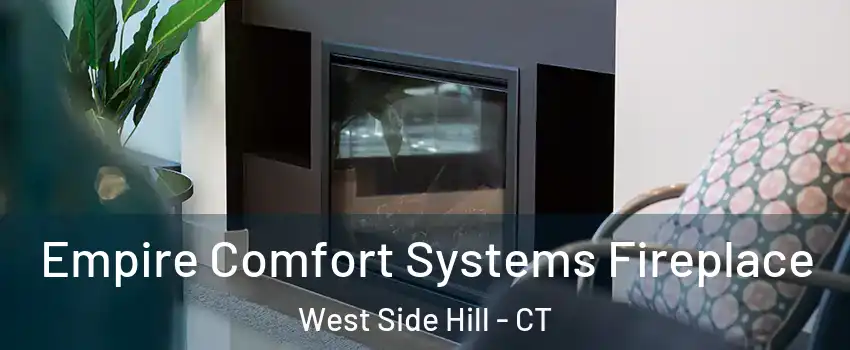 Empire Comfort Systems Fireplace West Side Hill - CT