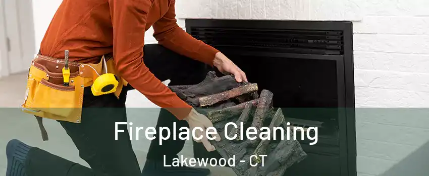 Fireplace Cleaning Lakewood - CT