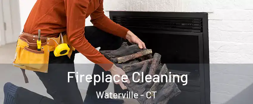 Fireplace Cleaning Waterville - CT