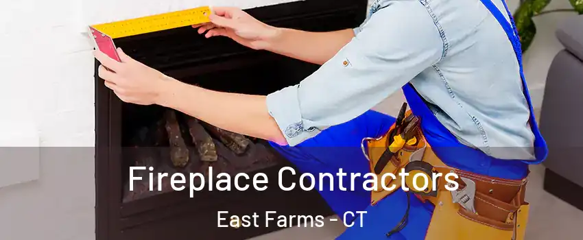 Fireplace Contractors East Farms - CT