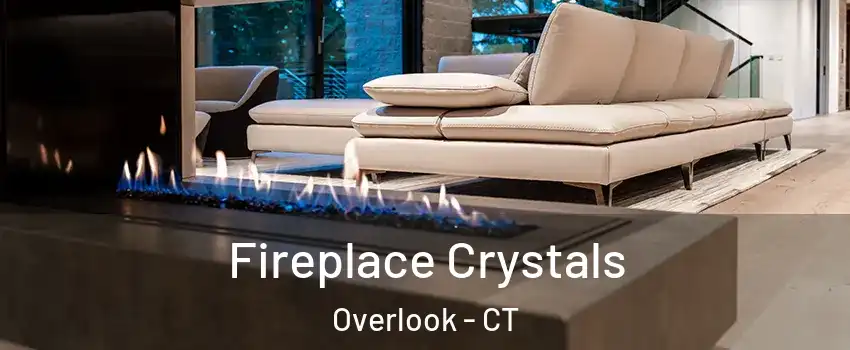 Fireplace Crystals Overlook - CT