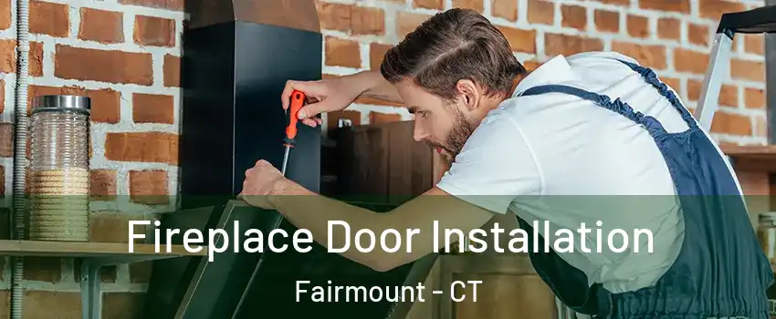 Fireplace Door Installation Fairmount - CT