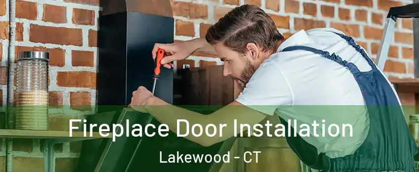 Fireplace Door Installation Lakewood - CT