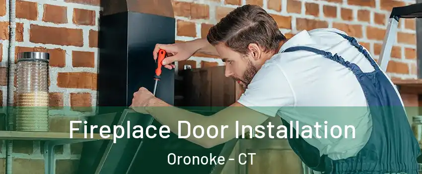 Fireplace Door Installation Oronoke - CT