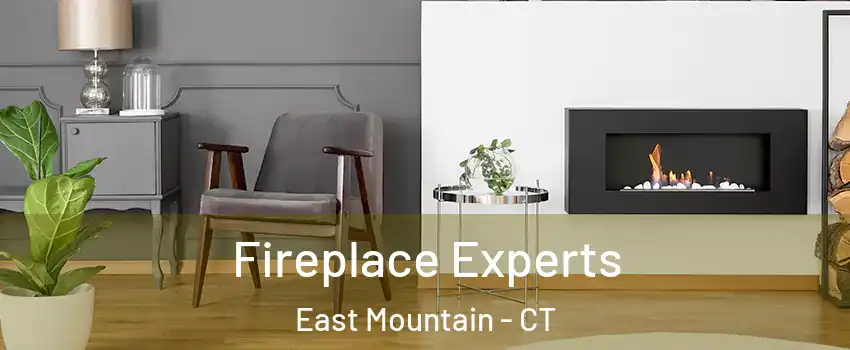 Fireplace Experts East Mountain - CT