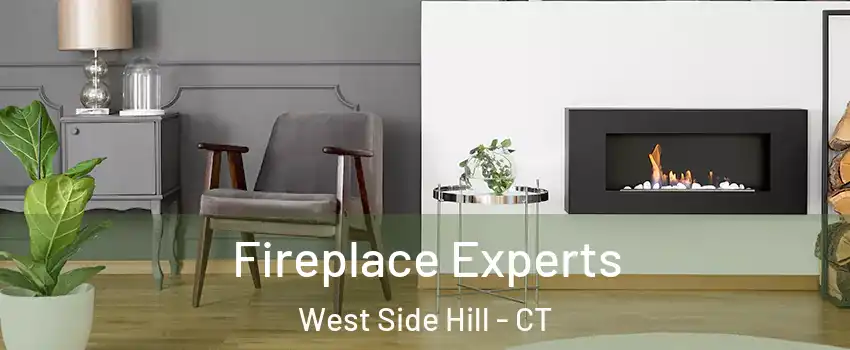 Fireplace Experts West Side Hill - CT