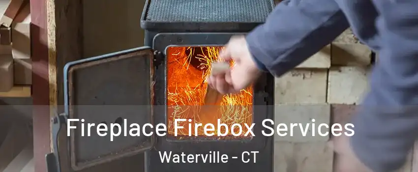 Fireplace Firebox Services Waterville - CT