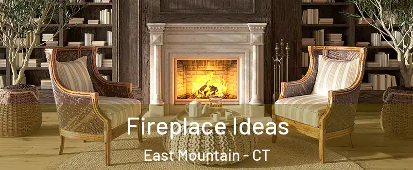 Fireplace Ideas East Mountain - CT