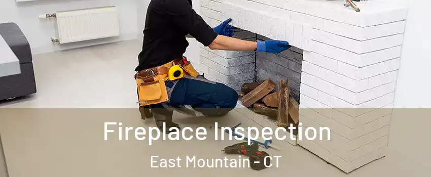 Fireplace Inspection East Mountain - CT