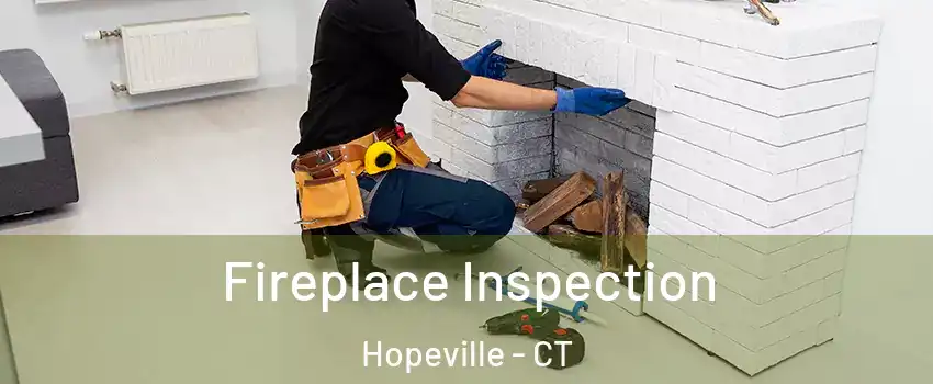 Fireplace Inspection Hopeville - CT