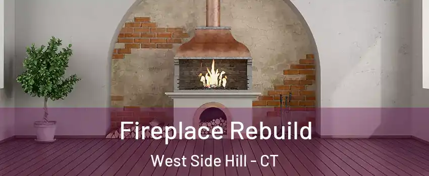 Fireplace Rebuild West Side Hill - CT