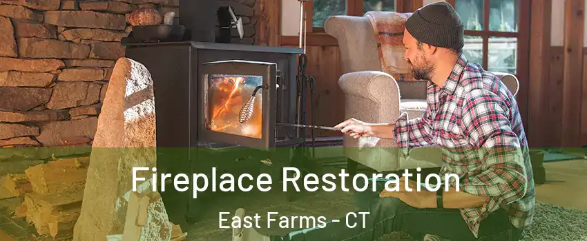 Fireplace Restoration East Farms - CT