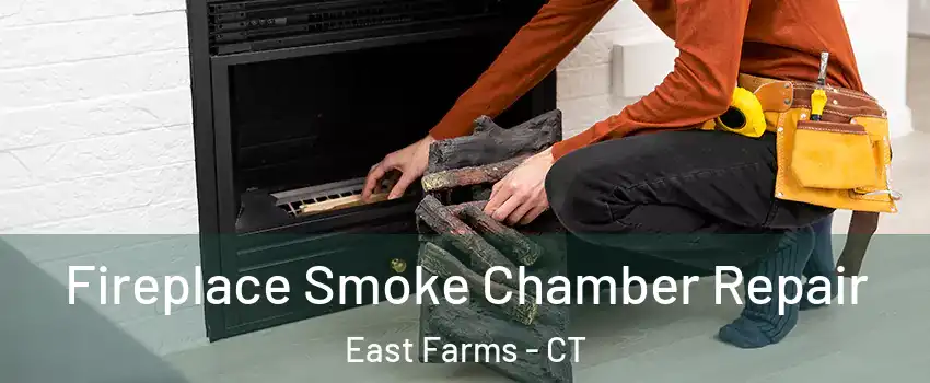 Fireplace Smoke Chamber Repair East Farms - CT