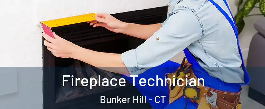 Fireplace Technician Bunker Hill - CT