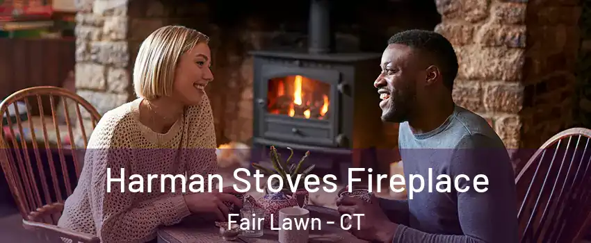 Harman Stoves Fireplace Fair Lawn - CT