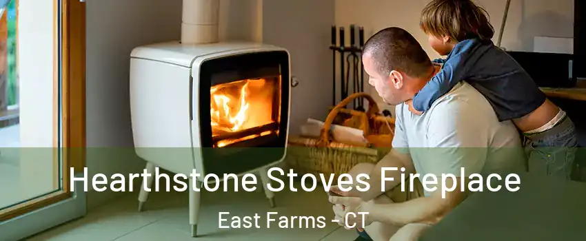 Hearthstone Stoves Fireplace East Farms - CT