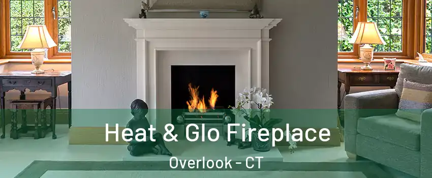 Heat & Glo Fireplace Overlook - CT